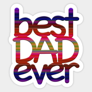 best Dad ever Sticker